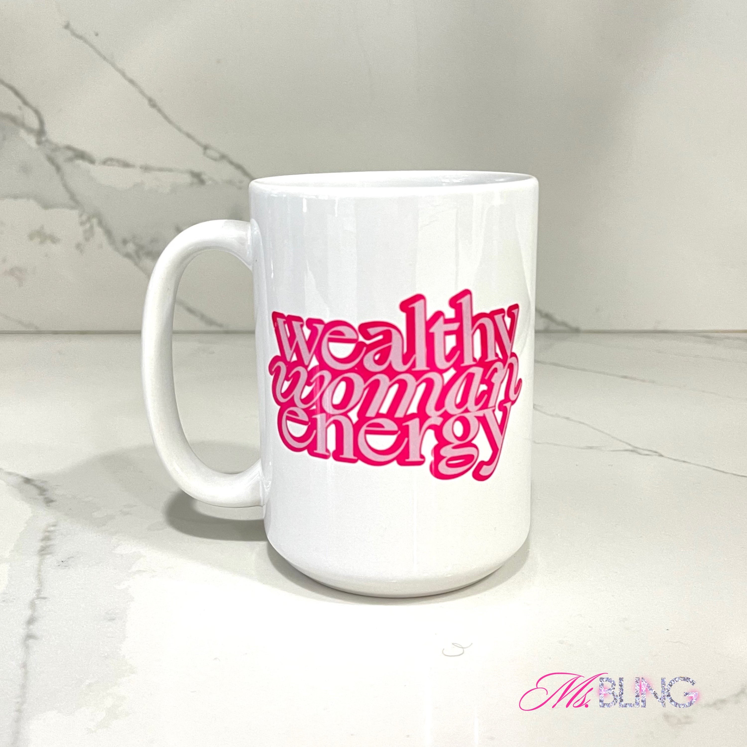 "Wealthy Woman Energy" Mug
